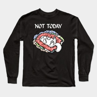 Simons Cat Not Today Sleeping Cat not today Long Sleeve T-Shirt